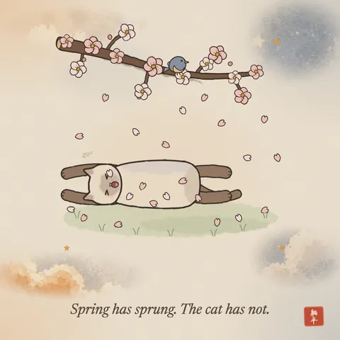 A Siamese cat stretched out on its back on the grass under a flowering plum branch, mid-yawn, pink petals falling and settling on its belly. A small bird sits on the branch above, unbothered. Caption: Spring has sprung. The cat has not.